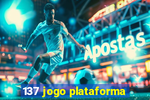 137 jogo plataforma